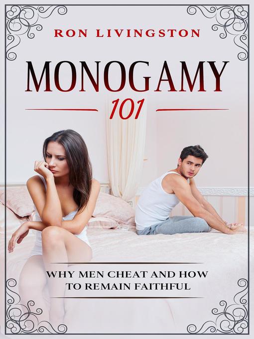 Cover image for Monogamy 101 Why Men Cheat and How to Remain Faithful